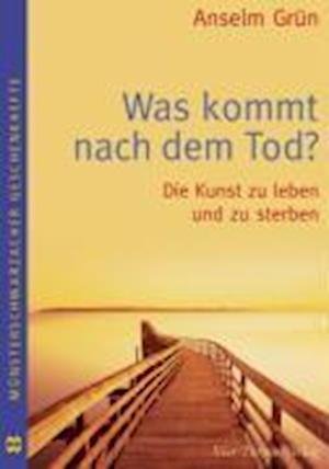 Cover for Anselm Grün · Was Kommt Nach Dem Tod? (Bog)
