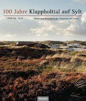 Cover for Claus Bacher · 100 Jahre Klappholttal auf Sylt 1919 bis 2019 (Paperback Book) (2019)