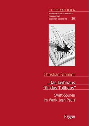 Das Leihhaus Fur Das Tollhaus - Christian Schmidt - Books - Ergon Verlag - 9783899139433 - October 9, 2012