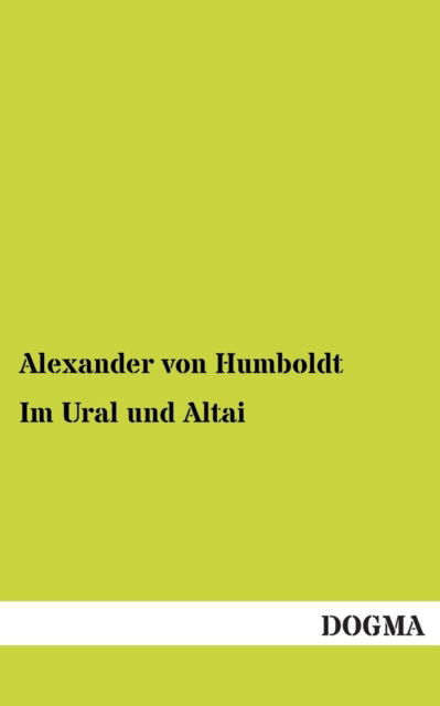 Cover for Alexander Von Humboldt · Im Ural Und Altai (Paperback Book) [German, 1 edition] (2012)
