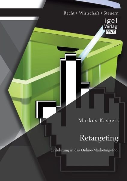 Cover for Markus Kaspers · Retargeting: Einfuhrung in das Online-Marketing-Tool (Paperback Book) [German edition] (2014)