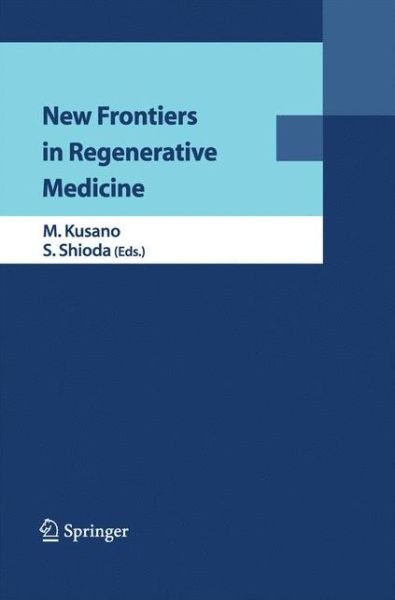 Cover for M Kusano · New Frontiers in Regenerative Medicine (Paperback Book) [2007 edition] (2014)