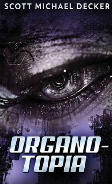 Cover for Scott Michael Decker · Organo-Topia (Hardcover bog) [2nd edition] (2021)
