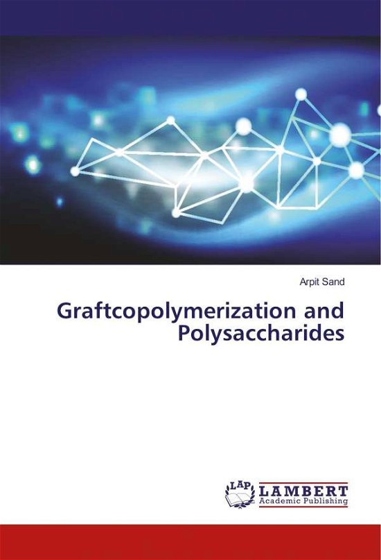 Cover for Sand · Graftcopolymerization and Polysacc (Bok) (2018)