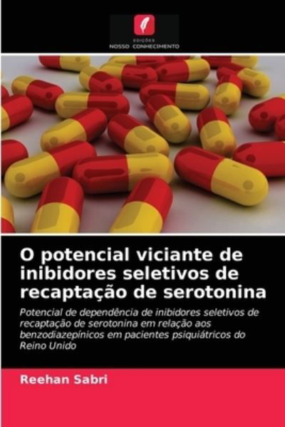 Cover for Reehan Sabri · O potencial viciante de inibidores seletivos de recaptacao de serotonina (Pocketbok) (2021)