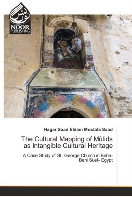 Cover for Hagar Saad Eldien Mostafa Saad · The Cultural Mapping of Mulids as Intangible Cultural Heritage (Paperback Book) (2021)
