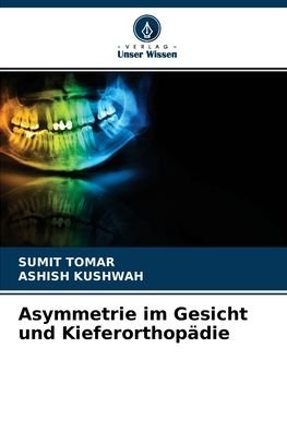 Cover for Sumit Tomar · Asymmetrie im Gesicht und Kieferorthopadie (Paperback Book) (2021)