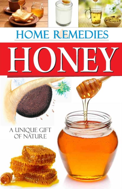 Cover for Dr. Rajiv Sharma · Home Remedies Honey (Paperback Book) (2016)