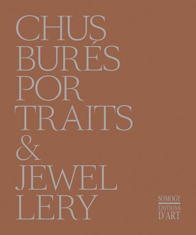 Cover for Germano Celant · Chus Bures: Portraits and Jewellery (Hardcover Book) (2017)