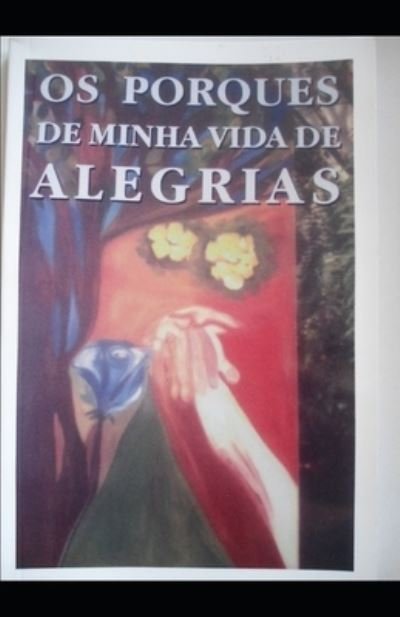 Cover for Nelson Alves Mello · Os Porques de Minha Vida de Alegrias (Paperback Bog) (2011)