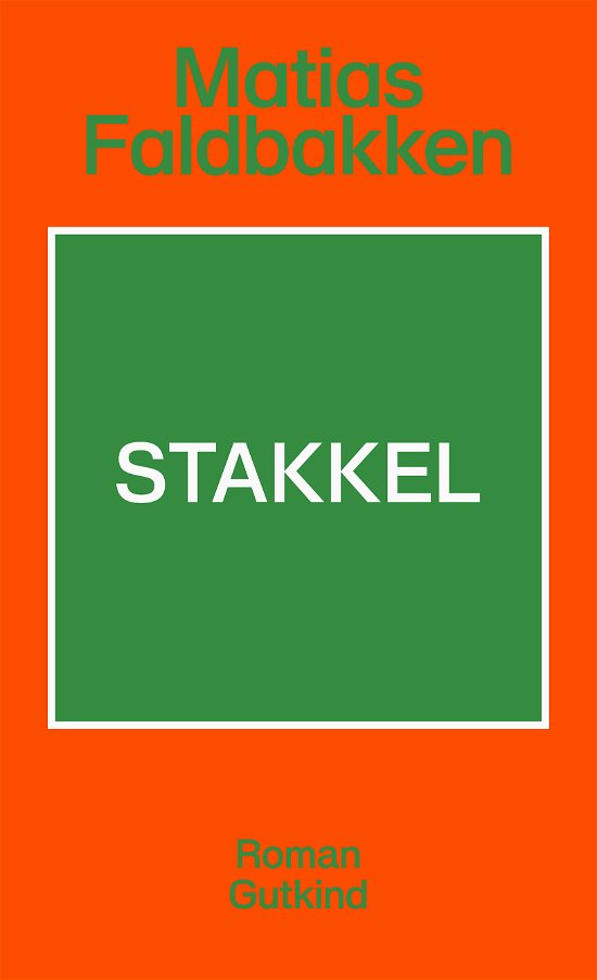 Cover for Matias Faldbakken · Stakkel (Hæftet bog) [1. udgave] (2024)