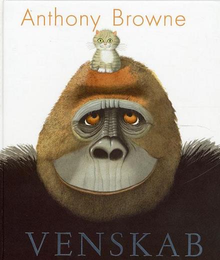 Cover for Anthony Browne · Venskab (Bound Book) [1st edition] [Indbundet] (2008)