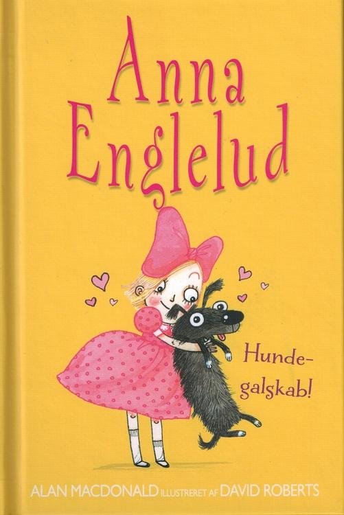 Cover for Alan MacDonald · Anna Englelud: Hundegalskab! (Indbundet Bog) [1. udgave] (2015)