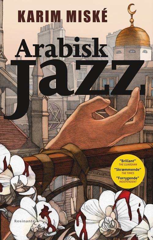Arabisk Jazz - Karim Miské - Libros - Rosinante - 9788763842433 - 12 de mayo de 2016