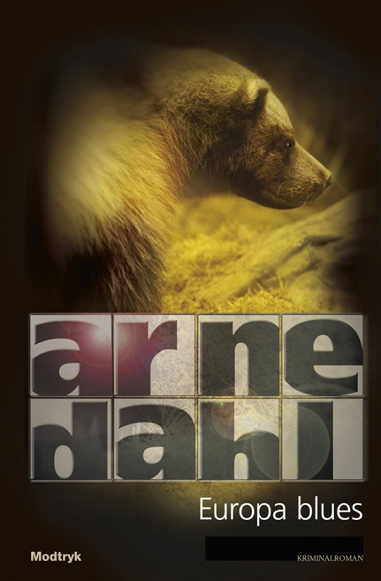 Cover for Arne Dahl · Serien Om A-gruppen, Bind 4: Europa Blues (Innbunden bok) [3. utgave] (2009)