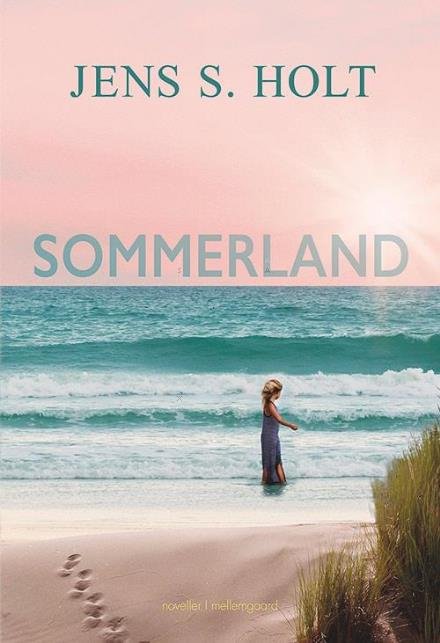 Cover for Jens S. Holt · Sommerland (Hæftet bog) [1. udgave] (2017)