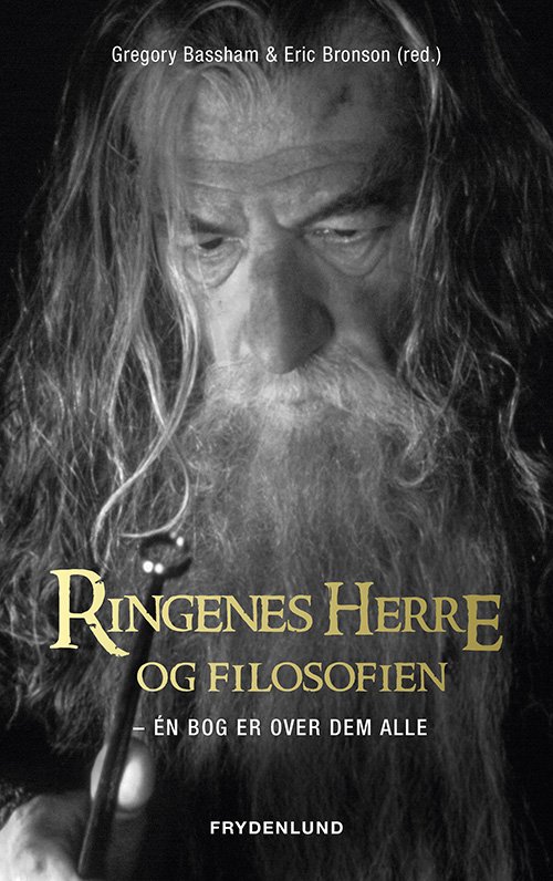 Ringenes Herre og filosofien - Gregory Bassham og Eric Bronson (red.) - Livros - Frydenlund - 9788772161433 - 16 de dezembro de 2019
