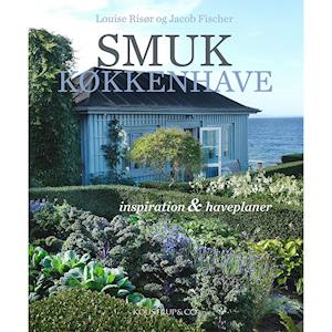 Cover for Louise Risør og Jacob Fischer · Smuk Køkkenhave (Bound Book) [1st edition] (2019)