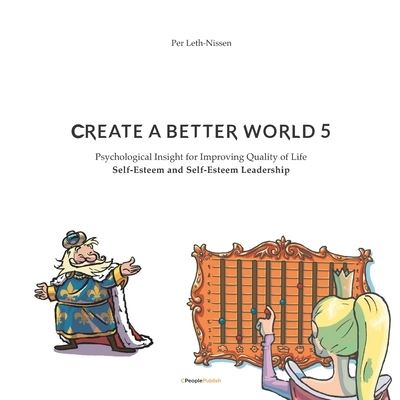 Create A Better World 5 - Per Leth-Nissen - Livros - Cpeoplepublish - 9788794040433 - 26 de novembro de 2020