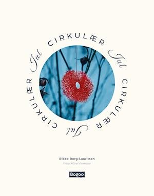 Cover for Rikke Borg-Lauritsen · Cirkulær jul (Sewn Spine Book) [1º edição] (2023)