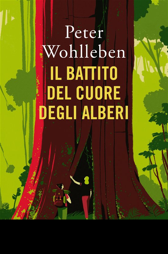 Cover for Peter Wohlleben · Il Battito Del Cuore Degli Alberi. Il Legame Nascosto Fra Uomini E Natura (Book)