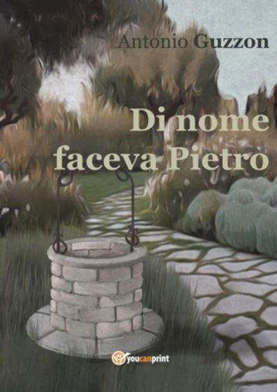 Cover for Antonio Guzzon · Di nome faceva Pietro (Paperback Book) (2016)