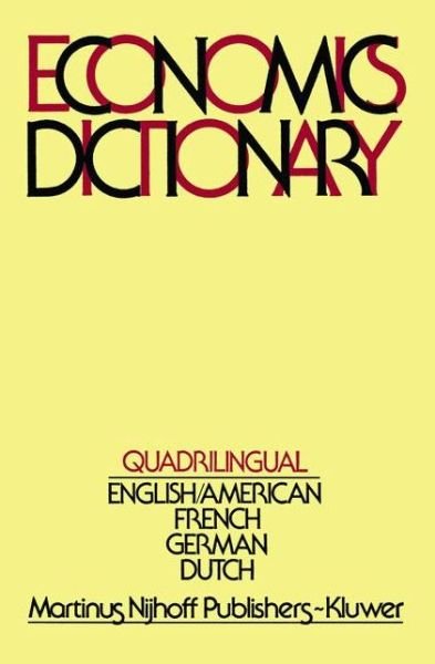 Quadrilingual Economics Dictionary - Frits J De Jong - Kirjat - Springer - 9789024722433 - perjantai 31. lokakuuta 1980