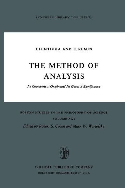 Cover for Jaakko Hintikka · The Method of Analysis: Its Geometrical Origin and Its General Significance - Boston Studies in the Philosophy and History of Science (Taschenbuch) [Softcover reprint of the original 1st ed. 1974 edition] (1974)