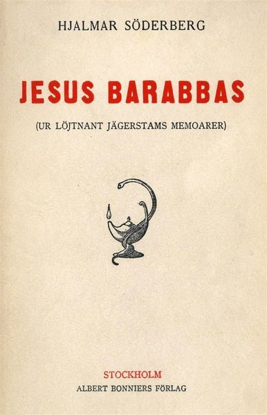 Cover for Hjalmar Söderberg · Jesus Barabbas : ur löjtnant Jägerstams memoarer (ePUB) (2014)