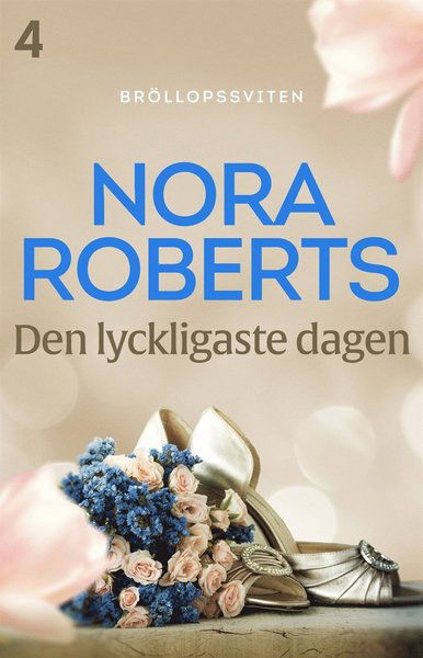 Cover for Nora Roberts · Bröllopssviten: Den lyckligaste dagen (ePUB) (2018)