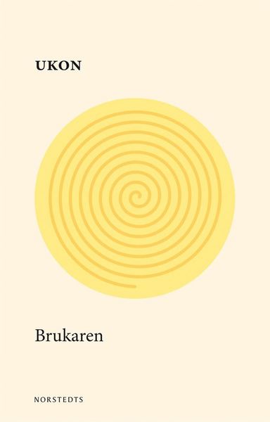 Cover for Ulf Karl Olov Nilsson · Brukaren (Book) (2018)