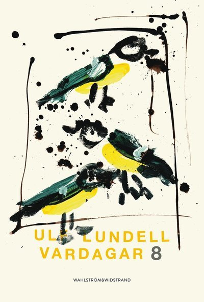 Cover for Ulf Lundell · Vardagar 8 (Bound Book) (2023)