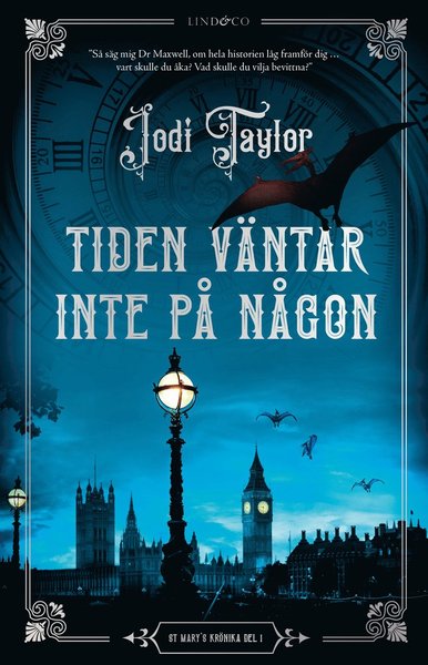 Tiden väntar inte på någon - Jodi Taylor - Książki - Lind & Co - 9789180181433 - 16 września 2021