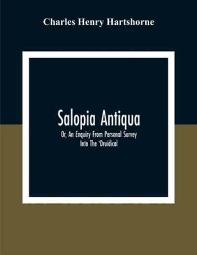 Cover for Charles Henry Hartshorne · Salopia Antiqua (Paperback Bog) (2020)