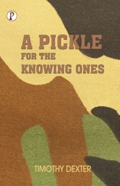 Cover for Timothy Dexter · A Pickle for the Knowing Ones (Pocketbok) (2022)