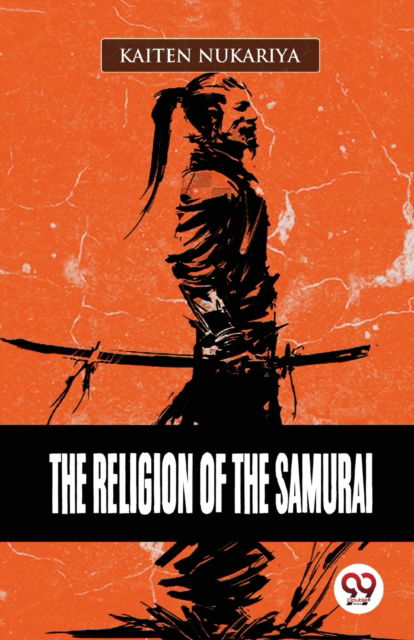Cover for Kaiten Nukariya · The Religion of the Samurai (Paperback Book) (2023)
