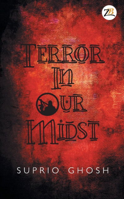 Cover for Suprio Ghosh · Terror in Our Midst (Paperback Book) (2018)