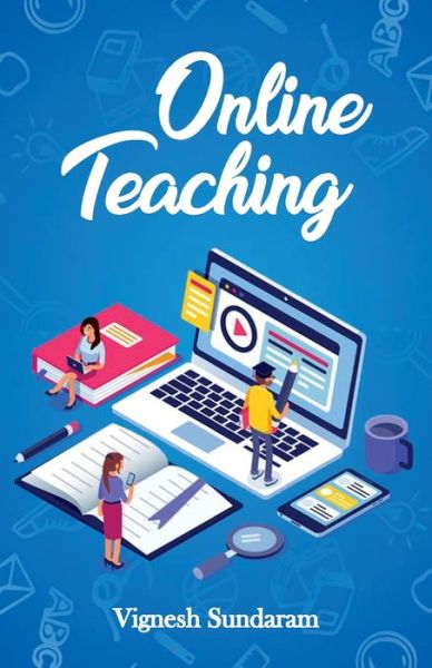 Online Teaching - Vignesh Sundaram - Books - Hawk Press - 9789392322433 - April 8, 2022