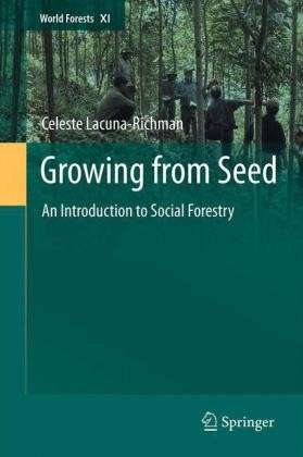 Celeste Lacuna-Richman · Growing from Seed: An Introduction to Social Forestry - World Forests (Paperback Book) [2012 edition] (2013)