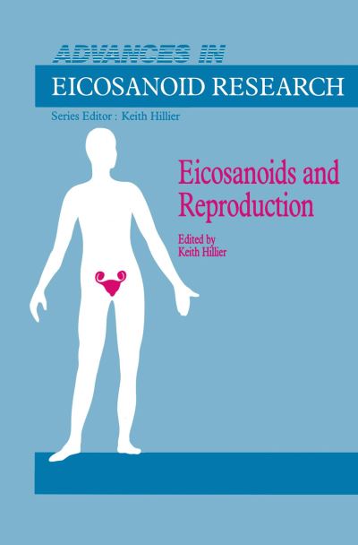 Cover for K Hillier · Eicosanoids and Reproduction - Advances in Eicosanoid Research (Paperback Book) [Softcover reprint of the original 1st ed. 1987 edition] (2011)