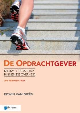 De Opdrachtgever - 2de Herziene Druk - Edwin van Dieen - Livres - van Haren Publishing - 9789401800433 - 6 septembre 2016