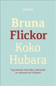 Cover for Koko Hubara · Bruna flickor (Book) (2018)