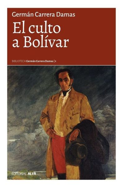 Cover for German Carrera Damas · El culto a Bolivar (Paperback Book) (2017)