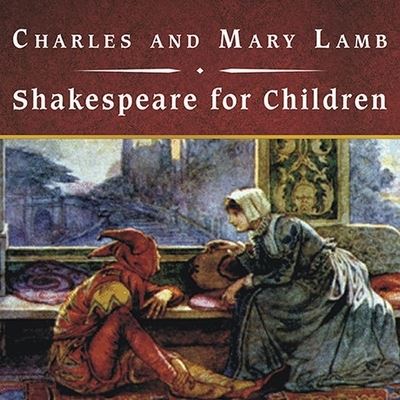 Shakespeare for Children, with eBook - Charles Lamb - Muzyka - TANTOR AUDIO - 9798200131433 - 4 sierpnia 2008