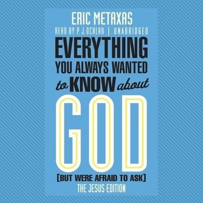 Cover for Eric Metaxas · Everything You Always Wanted to Know about God (But Were Afraid to Ask) (CD) (2016)