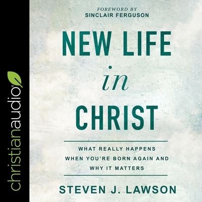 Cover for Steven J Lawson · New Life in Christ (CD) (2020)