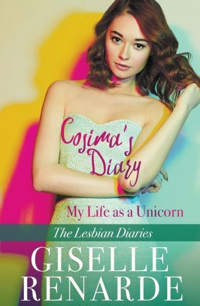 Cover for Giselle Renarde · Cosima's Diary: My Life as a Unicorn - The Lesbian Diaries (Pocketbok) (2019)