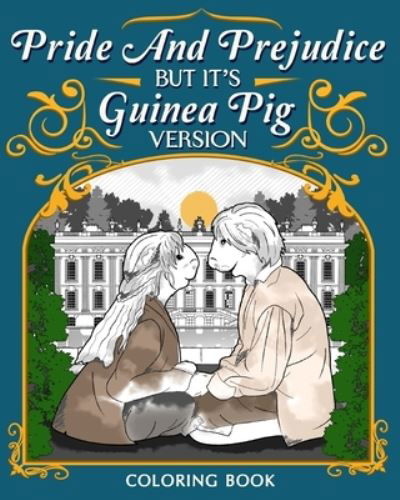 Cover for Paperland · Pride and Prejudice Coloring Book, Guinea Pig Version Coloring Pages: Romantic Period Drama TV Show (Paperback Bog) (2024)