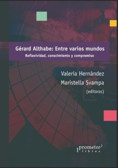 Cover for Maristella Svampa · Gerard Althabe: Entre varios mundos: Reflexividad, conocimiento y compromiso (Paperback Book) (2021)