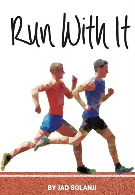 Cover for Jad Solanji · Run With IT (Paperback Bog) (2021)